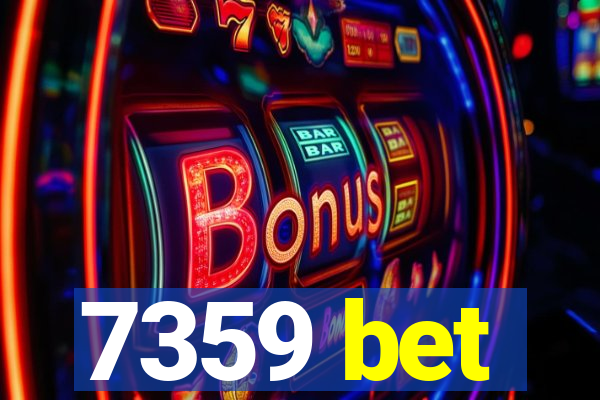 7359 bet